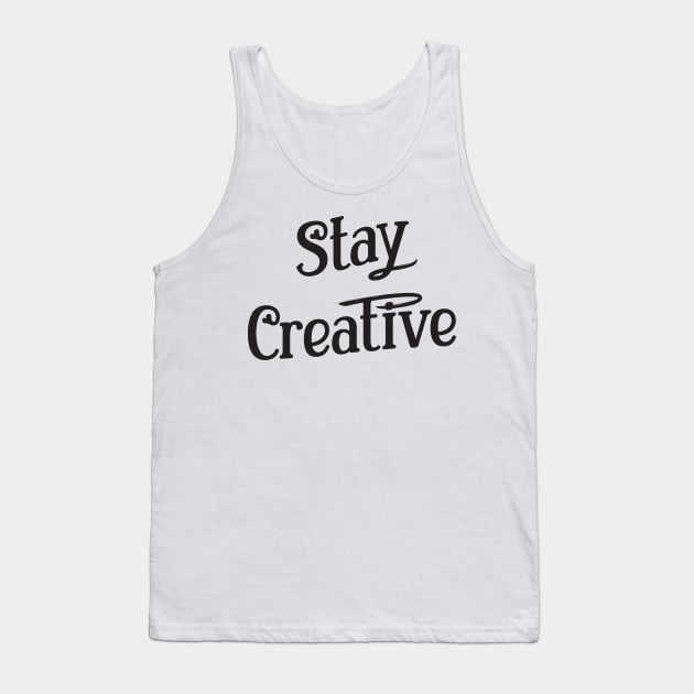 Stay Creative | Lettering Vibe Tank Top by Hasny Ameen